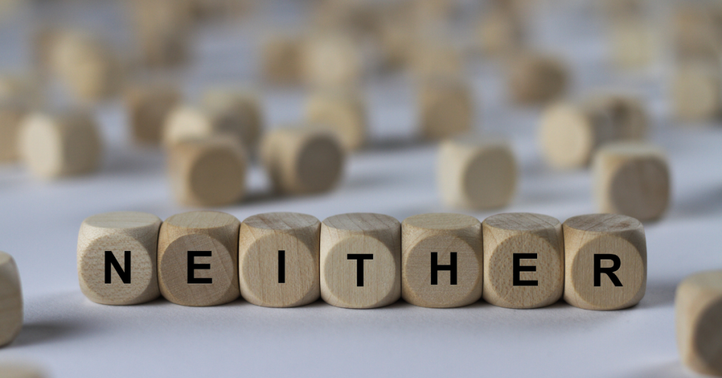 Neither spelled out using letter blocks. Improve your English grammar skills with Oxford International English schools